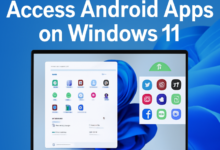 Top Ways to Access Android Apps on Windows 11 Using Play Store